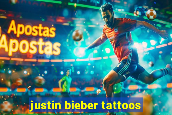 justin bieber tattoos